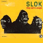 Slok - They Call It Jungle