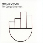 Stephane Wrembel - The Django Experiment I