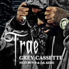 Trae Tha Truth - Grey Cassette