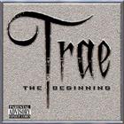 Trae Tha Truth - The Beginning