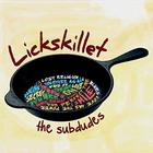 The Subdudes - Lickskillet