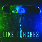 Like Torches - Loves And Losses