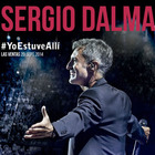 Sergio Dalma - #Yoestuveallí (Las Ventas 20 De Septiembre 2014) CD1