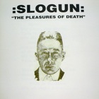 Slogun - The Pleasures Of Death