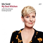 Ida Sand - My Soul Kitchen (With Stockholm Underground)