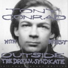 Tony Conrad - Outside The Dream Syndicate (With Faust) (30Th Anniversary Edition) CD2