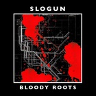 Slogun - Bloody Roots