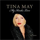 Tina May - My Kinda Love