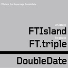 F.T. Island - Double Date CD1