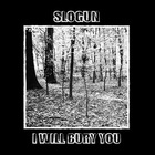 Slogun - I Will Bury You (Vinyl)