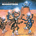 Maggotron - The Best Of Maggotron