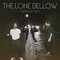 The Lone Bellow - Half Moon Light