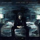 Dean Lewis - Same Kind Of Different (Acoustic) (EP)