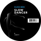 Click Box - Slow Dancer (EP)