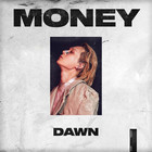 Dawn - Money (CDS)