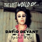 David Devant And His Spirit Wife - The Lost World Of... CD1