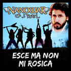 Nanowar Of Steel - Esce Ma Non Mi Rosica (EP)