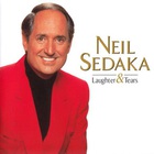 Neil Sedaka - Laughter & Tears: The Best Of Neil Sedaka Today