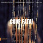 Fabrizio Cassol - Coup Fatal