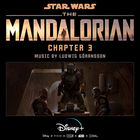 Ludwig Goransson - The Mandalorian: Chapter 3 (Original Score)