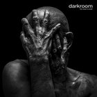 Darkroom - The Noise Is Unrest