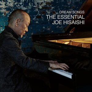 Dream Songs: The Essential Joe Hisaishi CD1
