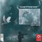 Ant Wan - Ghettostar