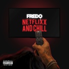 Fredo - Netflix & Chill (CDS)