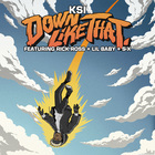 Ksi - Down Like That (CDS)