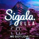 Sigala - We Got Love (With Ella Henderson) (CDS)