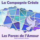 La Compagnie Creole - Les Forces De L'Amour