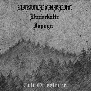 Cult Of Winter (With Vinterkalte & Ísþögn)