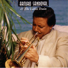 Arturo Sandoval - & The Latin Train