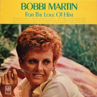 Bobbi Martin - For The Love Of Him (Vinyl)