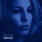 Morgan James - Blue