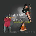 Randy Brecker - Brecker Plays Rovatti - Sacred Bond