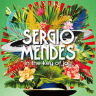 Sergio Mendes - In The Key Of Joy (Deluxe Edition) CD1