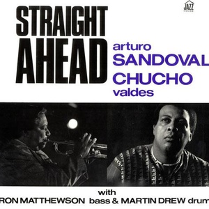 Straight Ahead (With Chucho Valdes)