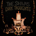 The Shivas - Dark Thoughts