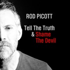 Rod Picott - Tell The Truth & Shame The Devil