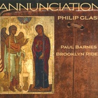 Philip Glass - Annunciation
