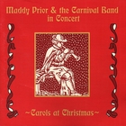 Maddy Prior & The Carnival Band - Carols At Christmas (Live)