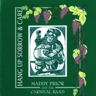 Maddy Prior & The Carnival Band - Hang Up Sorrow & Care