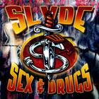 Slyde - Sex N Drugs (CDS)