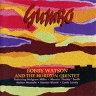 Bobby Watson - Gumbo (With Horizon) (Remastered 1994)