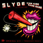 Slyde - Kiss Kiss Bang Bang (CDS)