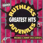 Ruthless Juveniles - Greatest Hits
