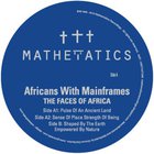 Africans With Mainframes - The Faces Of Africa (EP) (Vinyl)