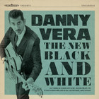 Danny Vera - The New Black And White (EP)
