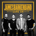 James Barker Band - Game On